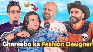 Ghareebo Ka Fashion Designer!! | Ahmed Khan Podcast