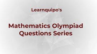 Mathematics Olympiad Series | Indian National Mathematical Olympiad questions | maths olympiad