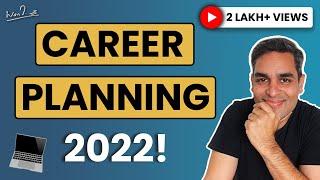 Planning Your Career in 2022 | Job Planning Framework | Ankur Warikoo