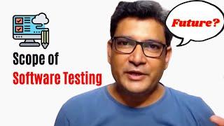 What is the future Scope of Software Testing?