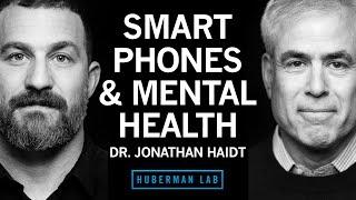 Dr. Jonathan Haidt: How Smartphones & Social Media Impact Mental Health & the Realistic Solutions