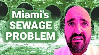 Miami's Sewage Problem! New disclosures when selling a home in Miami-Dade County