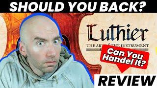 Should You Back/Buy? Luthier Review