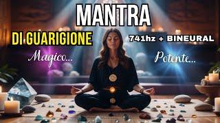 Mantra di Guarigione per manifestare SALUTE, PROTEZIONE e RIGENERAZIONE FISICA (741hz, 21 minuti)