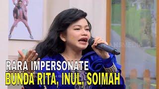 Rara Impersonate Rita Sugiarto, Inul, dan Soimah | FYP (24/04/24) Part 1
