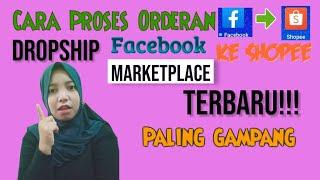 Cara Proses Orderan Dropship Dari Shopee ke FB Marketplace Bayar Transfer & COD Terbaru Mudah Banget