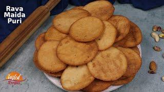 Rava Maida Puri | How to Make Crunchy and Crispy Farsi Puri at Home