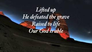 Hillsong - Our God is Able (with lyrics)