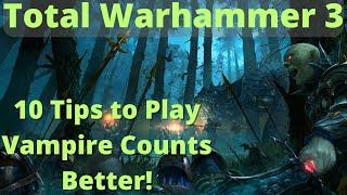 10 Tips to play the Vampire Counts Better! TW3