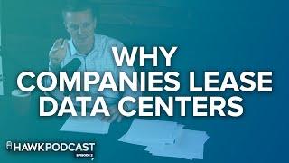 5 Reasons Companies Lease Data Centers