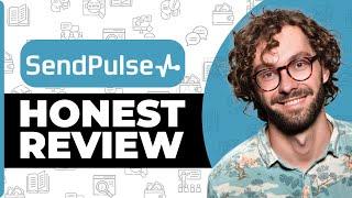 SendPulse Honest Review - Watch Before Using