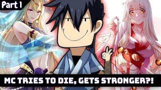 I Just Want To Be Killed: MC Tries to Die, Gets STRONGER?! (Manhua Recap) - Part 1