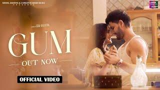 Gum | Milind Manek | Kanikka Kapur | Qaaz | A Adithya Sreeraam | C&A Kalatva | New Hindi Song 2025