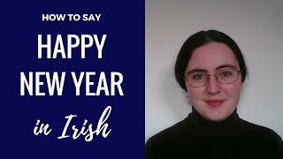 How to say Happy New Year in Irish #bitesizeirish