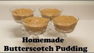 Homemade Butterscotch Pudding