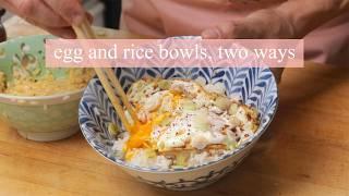 Egg and Rice Bowls, Two Ways | Kenji's Cooking Show