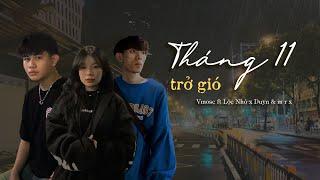 Tháng 11 Trở Gió - Vmosc x Lộc nhỏ x Duyn203 (Prod. m r x) | Official MV