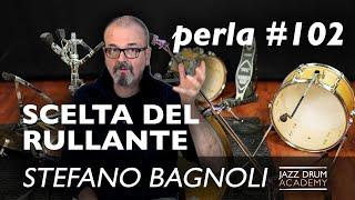 PERLE DI SAJAZZA #102 - SCELTA DEL RULLANTE