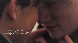 matteo & david | deep the water (+3x09)