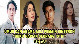 TERBARU!!! UMUR DAN AGAMA ASLI PEMAIN SINETRON "BUKU HARIAN SEORANG ISTRI" SCTV