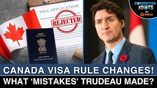 Canada Visa Rules Change: Trudeau's New Immigration System's Impact on Indians | Connecting The Dots