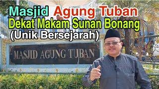 Masjid Agung Tuban Dekat Makam Sunan Bonang || Unik dan Bersejarah