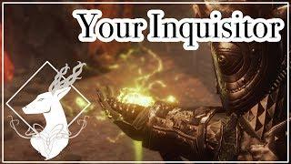 Your Inquisitor {Lore - Spoilers All}