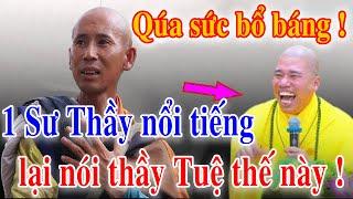 Tin Mới! Bất Ngờ 1 Sư Thầy Nổi Tiếng VN Nói Về Thầy Thích Minh Tuệ Thế Này - Xin Cầu Nguyện