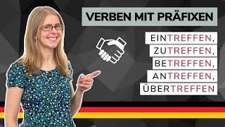 Verben mit Präfixen - treffen (eintreffen, betreffen, zutreffen, ...) - B2 / C1 / C2 | German to Go