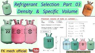 Refrigerant Selection Part 3 || Density & Specific Volume R410, R32