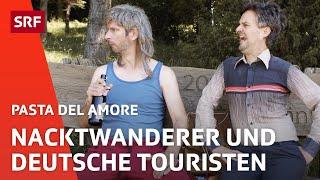 Nacktwanderer und deutsche Touristen | Comedy | Pasta del Amore | SRF