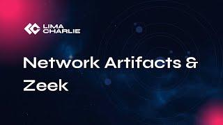 Introduction to Network Artifacts & Zeek