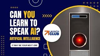 Can You Learn To Speak AI? It May Be Your Next Job!
