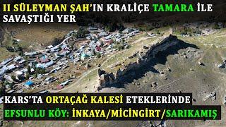 Karsta Ortaçağ Kalesi eteklerinde efsunlu bir köy: Micingirt / İnkaya / #Sarıkamış. #kars