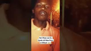 Fyb J Mane saw his friends kill Odee Perry at O'Block  #kingvon #fybjmane #fyp #fypシ゚viral
