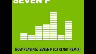 DJ Slider - Seven P (Original / DJ Renat / Paul Strive & Chriss Ortega's Groovebox Dub)