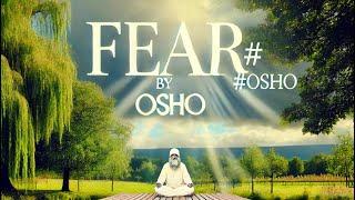 Fear by Osho #fear #osho #meditation