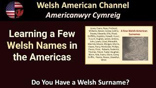 Learning a Few Welsh Names in the Americas