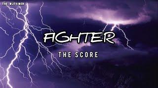 The Score - Fighter (Lyrics Video)