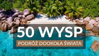 50 WYSP NA ŚWIECIE ️ Podróż dookoła świata ️Cuda natury | Niezwykła podróż po pięknych wyspach