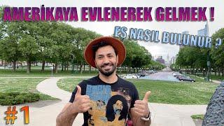 AMERİKAYA GELMENİN YOLLARI I EVLENEREK GELMEK I EŞ NASIL BULUNUR #1