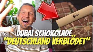 Dubai Schokolade  Fazit: “Deutschland verblödet”