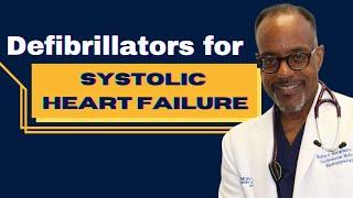 Implantable Defibrillators in Patients  with Systolic Heart Failure