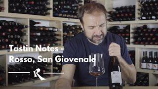 Habemus Rosso, San Giovenale | Tasting Notes Roscioli Wine Club