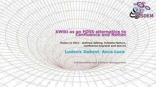 XWiki as an FOSS alternative to Confluence and Notion - Ludovic Dubost & Anca Luca