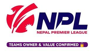 Team Owners & Team Value CONFIRMED | Nepal Premier League 2024 | Daily Cricket