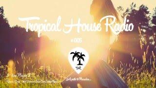 Tropical House Radio #005