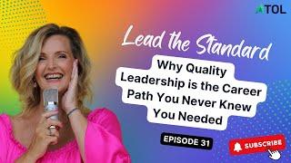 Why Quality Leadership is the Career Path You Never Knew You Needed | ATOL LTS Podcast Ep 31