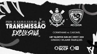 TRANSMISSÃO | Corinthians x Cascavel | LNF Talentos Sub-20