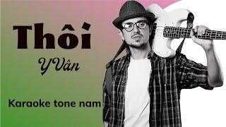 Thôi -  Y Vân | karaoke tone nam | Cùi bắp music